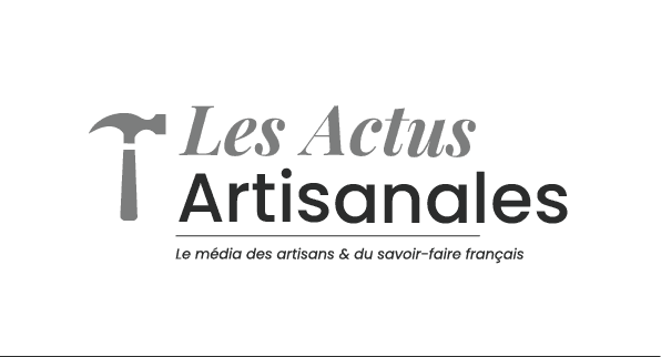 Les Actus Artisanales - Le média des artisans et du savoir-faire français